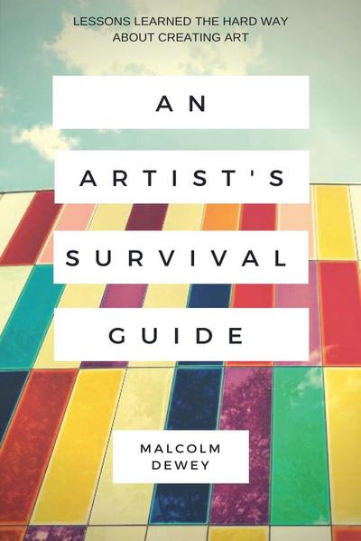 An Artist’s Survival Guide