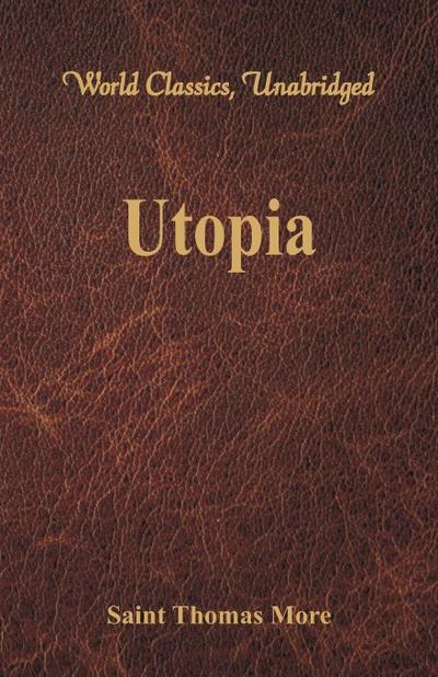 Utopia (World Classics, Unabridged)