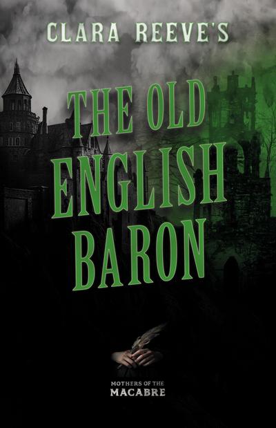 Clara Reeve’s The Old English Baron
