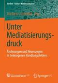 Unter Mediatisierungsdruck
