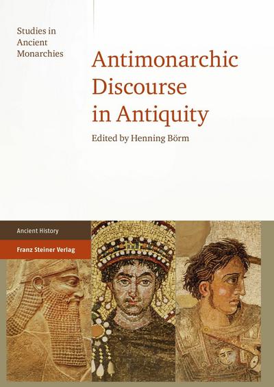 Antimonarchic Discourse in Antiquity