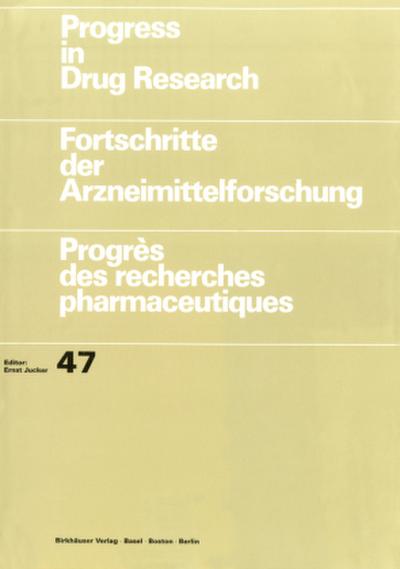 Progress in Drug Research / Fortschritte der Arzneimittelforschung / Progrès des recherches pharmaceutiques