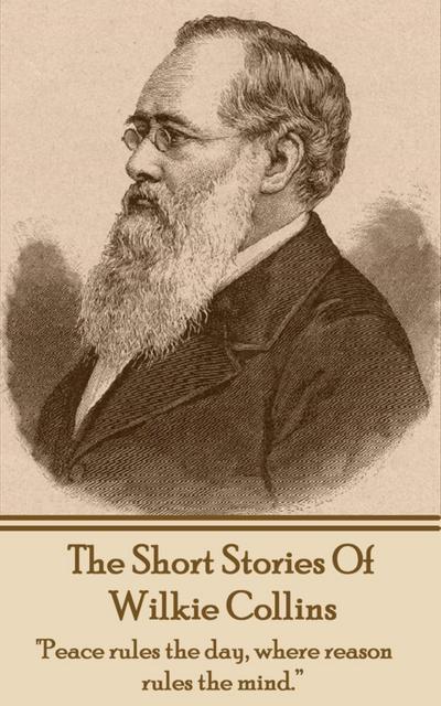 The Short Stories Of Wilkie Collins