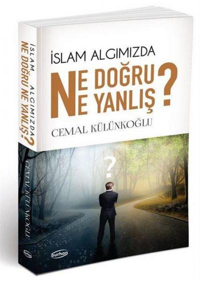 Islam Algimizda Ne Dogru Ne Yanlis