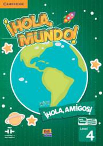 ¡Hola, Mundo!, ¡Hola, Amigos! Level 4 Student’s Book Plus Eleteca