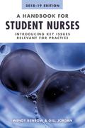 A Handbook for Student Nurses, 201819 edition