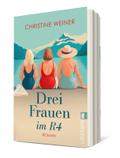 Drei Frauen im R4: Roman | Wohlfühllektüre: Eine Reise versetzt drei Freundinnen zurück in die Achtziger