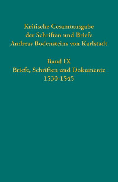 Kritische Gesamtausgabe der Schriften und Briefe Andreas Bodensteins von Karlstadt
