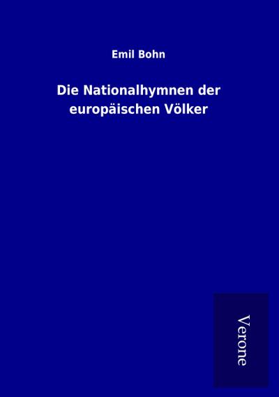 Die Nationalhymnen der europäischen Völker