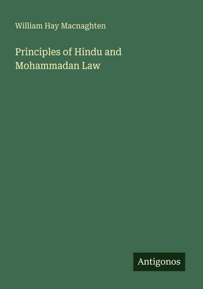Principles of Hindu and Mohammadan Law