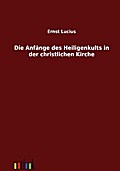 Die Anfänge des Heiligenkults in der christlichen 
