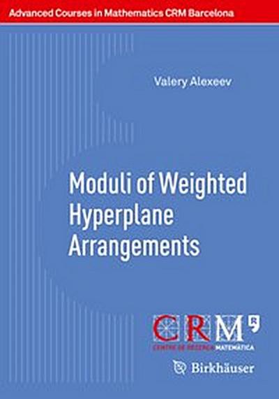 Moduli of Weighted Hyperplane Arrangements