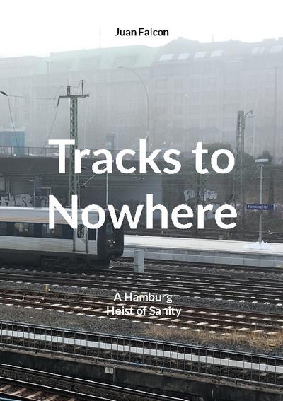 Tracks to Nowhere