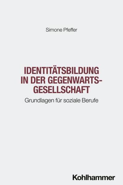 Identitätsbildung in der Gegenwartsgesellschaft