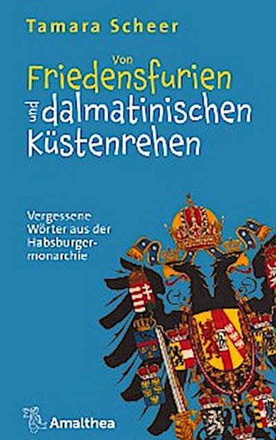 Von Friedensfurien und dalmatinischen Küstenrehen