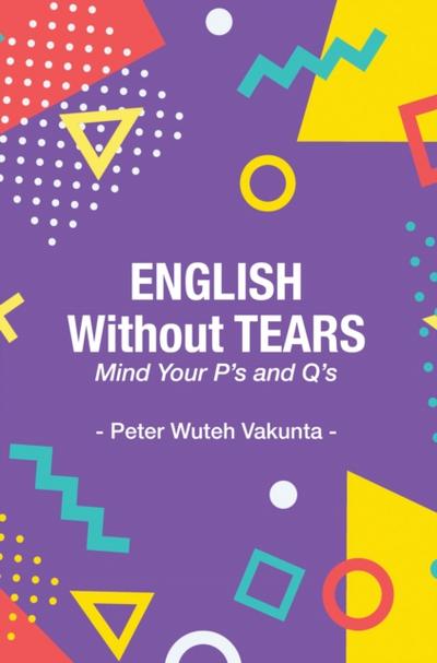 Vakunta: English Without Tears: Mind Your P’s and