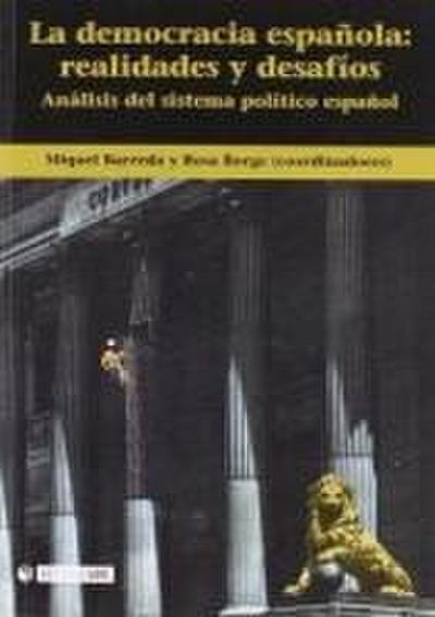 La democracia española: realidades y desafíos : análisis del sistema político español