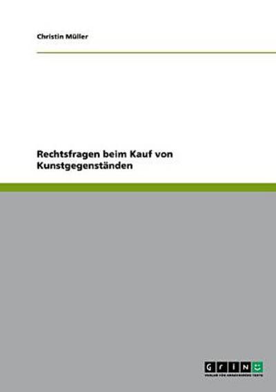 Rechtsfragen beim Kauf von Kunstgegenständen