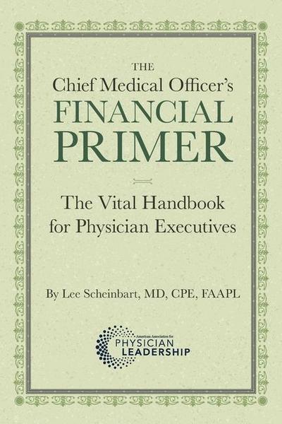 The Chief Medical Officer’s Financial Primer