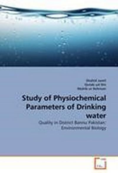 Study of Physiochemical Parameters of Drinking water