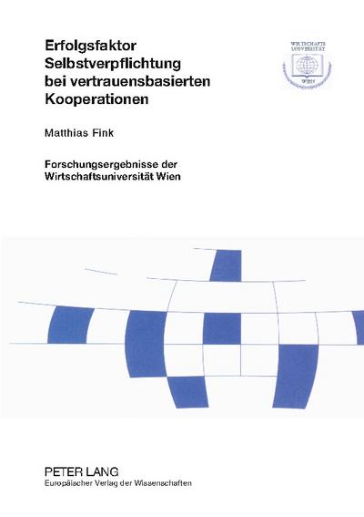 Erfolgsfaktor Selbstverpflichtung bei vertrauensbasierten Kooperationen