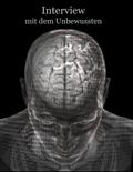 Interview mit dem Unbewussten