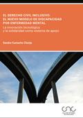 El Derecho civil inclusivo: el nuevo modelo de discapacidad por enfermedad mental