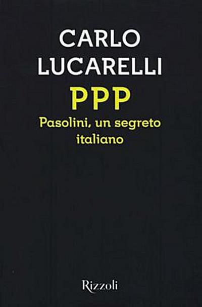PPP. Pasolini, un segreto italiano