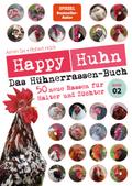 Happy Huhn - Das Hühnerrassenbuch, Band 2