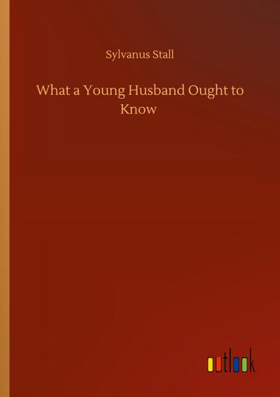 What a Young Husband Ought to Know