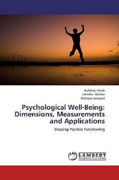 Psychological Well-Being: Dimensions, Measurements and Applications