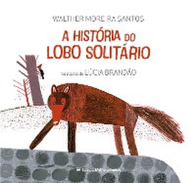 A história do lobo solitário