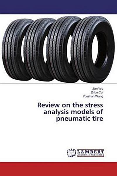 Review on the stress analysis models of pneumatic tire