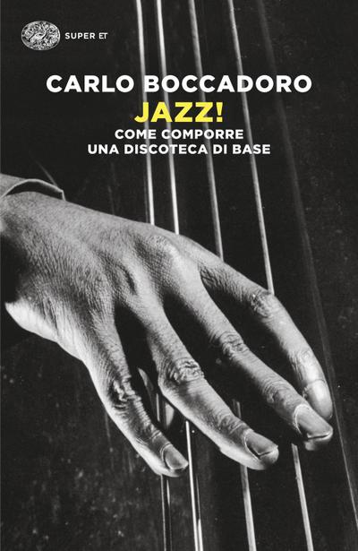 Jazz! Come comporre una discoteca di base