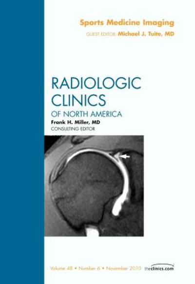 Sports Medicine Imaging, an Issue of Radiologic Clinics of North America