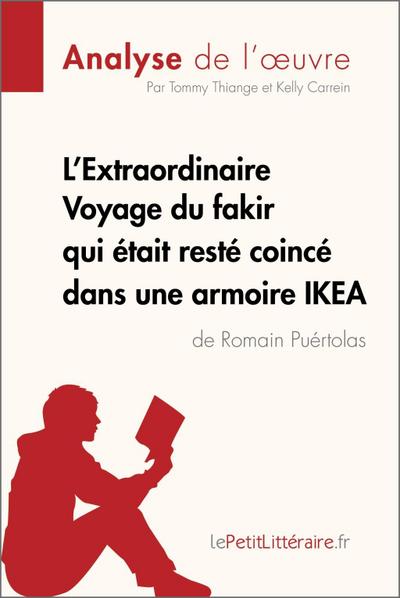L’Extraordinaire Voyage du fakir qui était resté coincé dans une armoire IKEA de Romain Puértolas (Analyse de l’oeuvre)