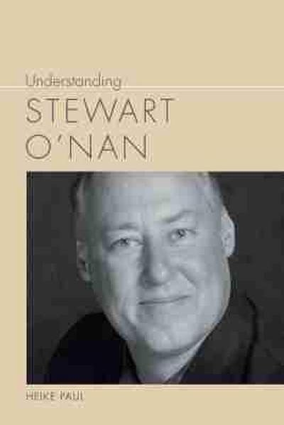 Understanding Stewart O’Nan