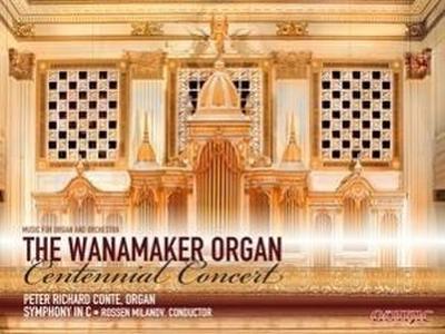 Wanamaker Organ Centennial Concert