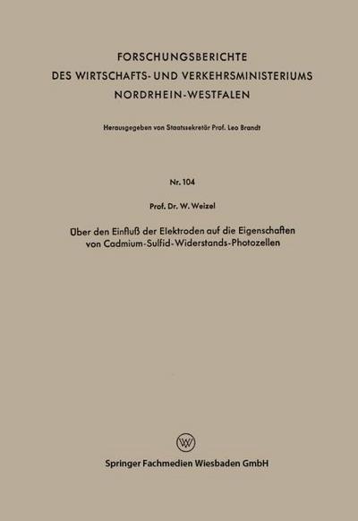 Über den Einfluß der Elektroden auf die Eigenschaften von Cadmium-Sulfid-Widerstands-Photozellen
