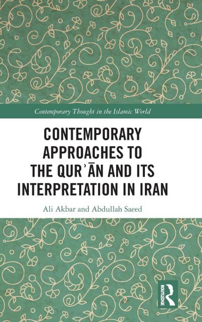 Contemporary Approaches to the Qur¿an and its Interpretation in Iran