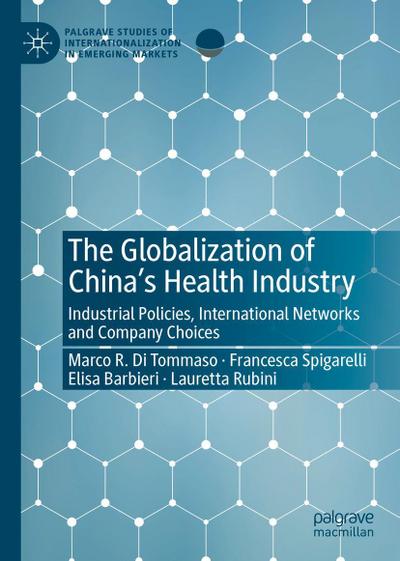 The Globalization of China’s Health Industry