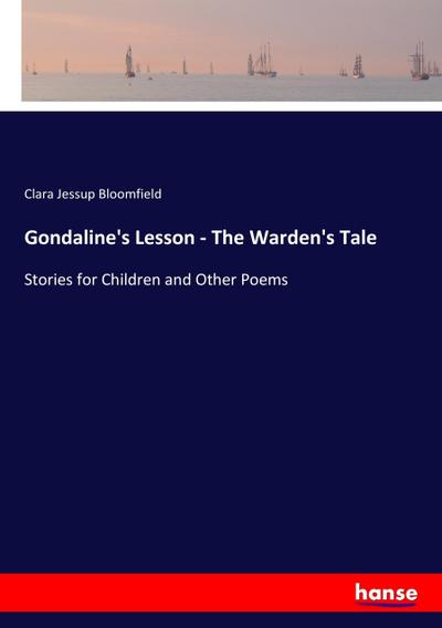 Gondaline’s Lesson - The Warden’s Tale