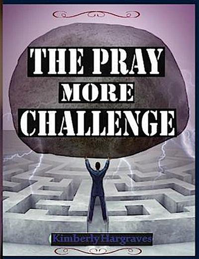 The Pray More Challenge