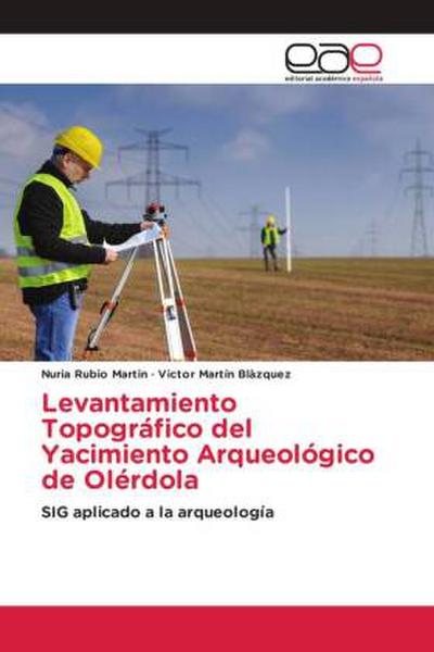 Levantamiento Topográfico del Yacimiento Arqueológico de Olérdola