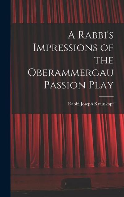 A Rabbi’s Impressions of the Oberammergau Passion Play