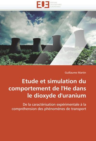 Etude et simulation du comportement de l’He dans le dioxyde d’uranium