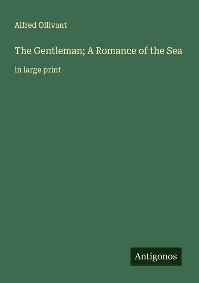 The Gentleman; A Romance of the Sea