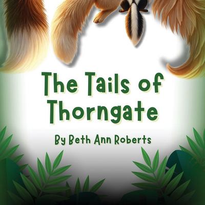 The Tails of Thorngate