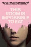 This Room Is Impossible to Eat