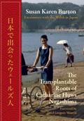 The Transplantable Roots of Catherine Huw Nagashima